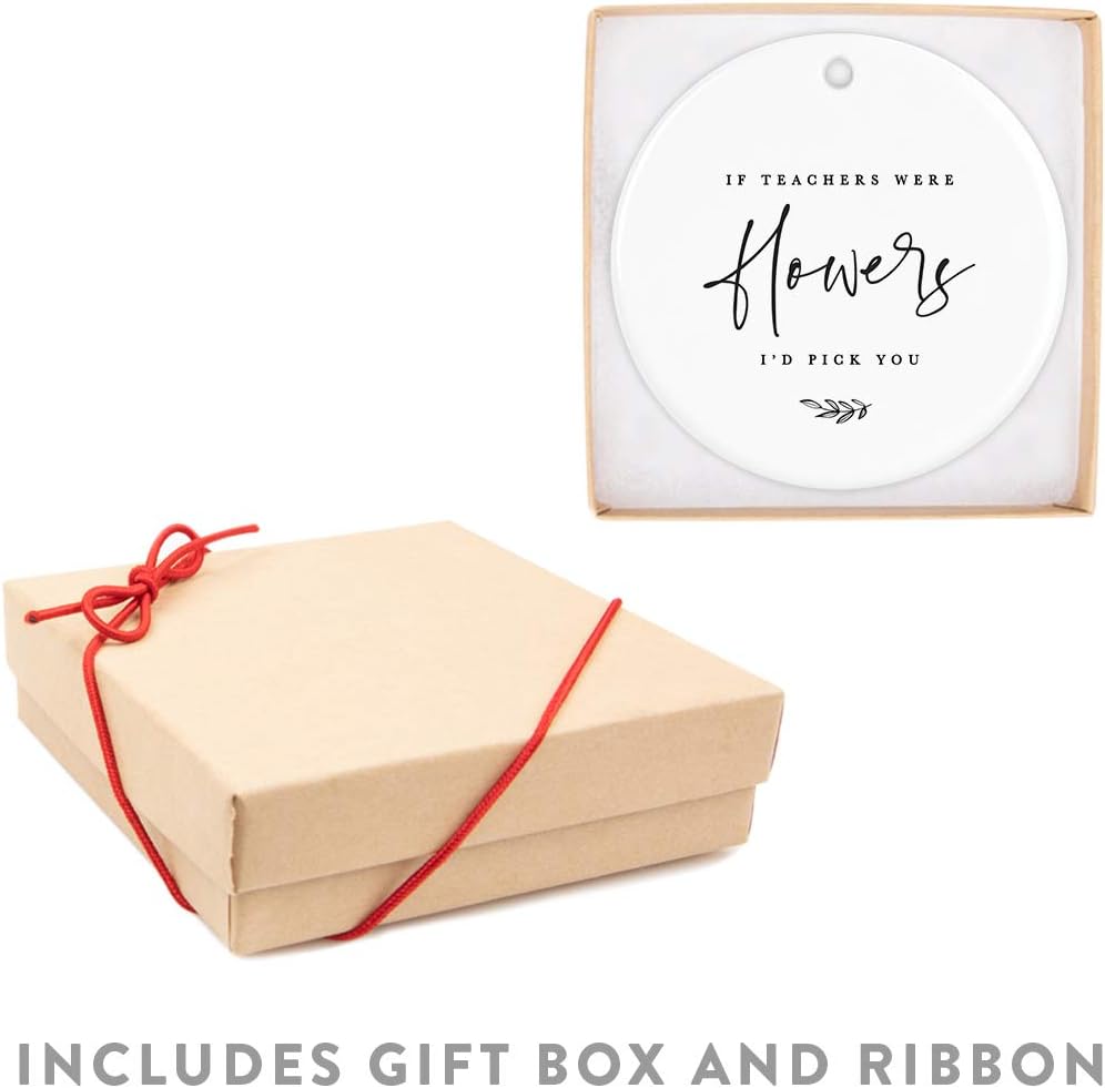 Andaz Press Round Ceramic Porcelain Christmas Tree Ornament for Teacher Thank You Appreciation Graduation Gift, If Teachers were Flowers, I'd Pick You, Floral Graphic, 1-Pack