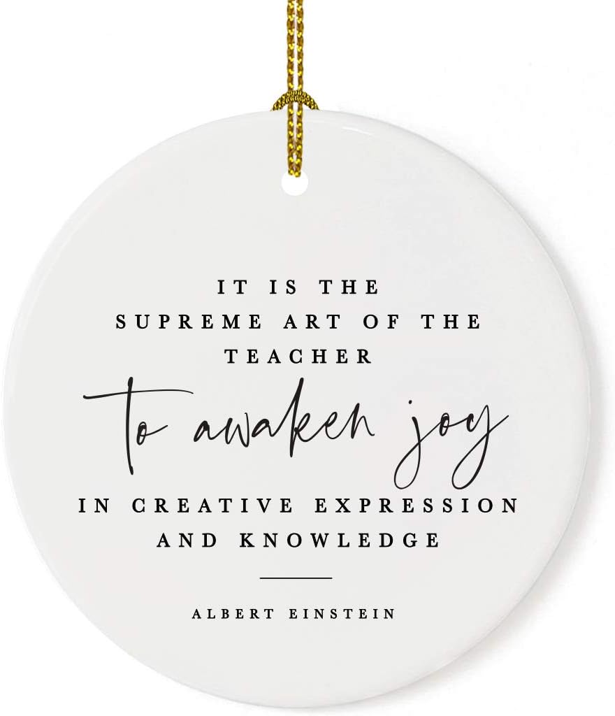 Andaz Press Round Ceramic Porcelain Christmas Tree Ornament for Teacher Thank You Gift, is The Supreme Art of The Teacher to Awaken Joy in Creative Expression and Knowledge, Albert Einstein, 1-Pack
